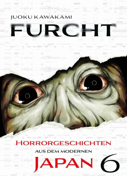 Furcht - Horrorgeschichten aus dem modernen Japan 6